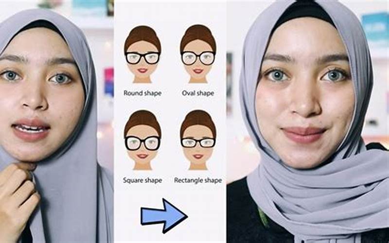 Menyesuaikan Hijab Dengan Bentuk Wajah