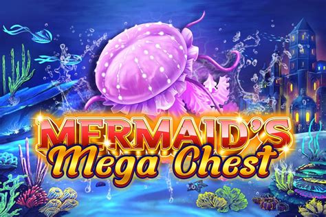 Mermaid’s Mega Chest