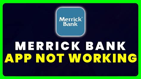 Merrick Bank App Not Working