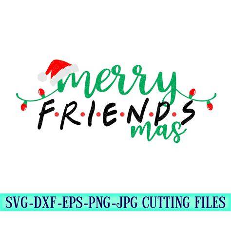 Deck the Halls with Joyful Laughter: Gather 'Round with Merry Friendsmas SVG!