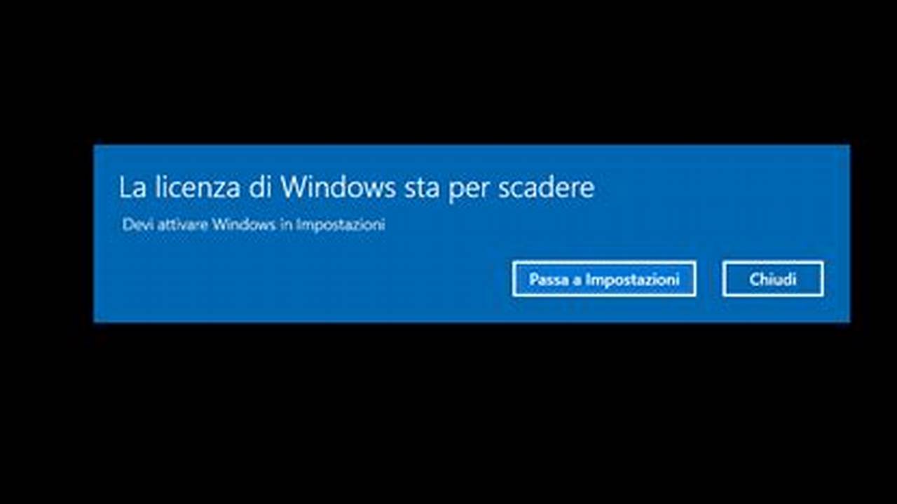 Messaggio Licenza Windows Sta Per Scadere