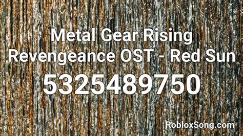Metal Gear Rising Revengeance OST - Red Sun Roblox ID - Roblox 