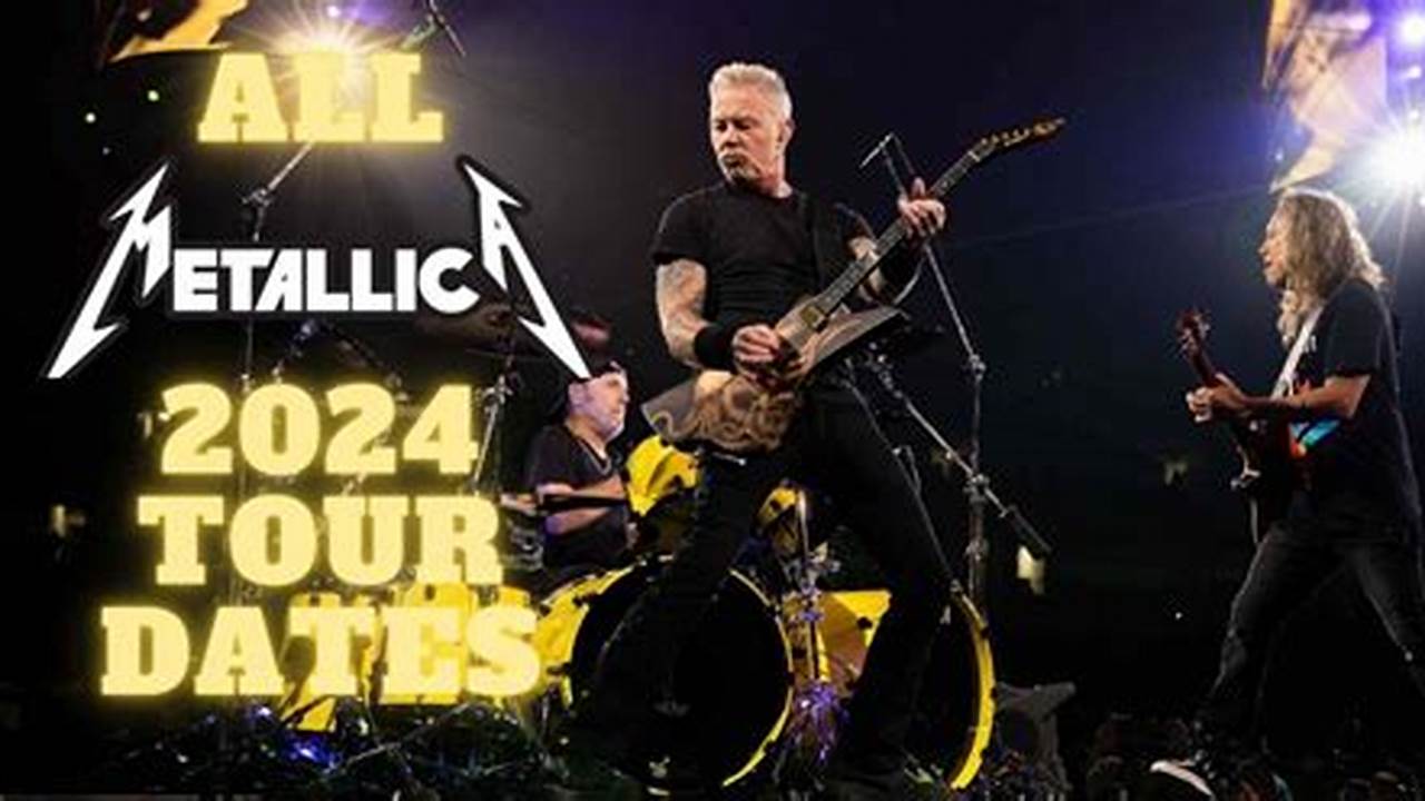 Metallica Concert Dates 2024