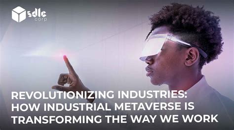 Metaverse: Transforming the Future of Work