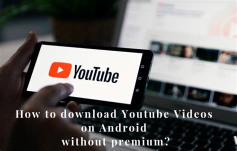 Method 1: How to download videos from YouTube on Android, and PC with YouTube Premium