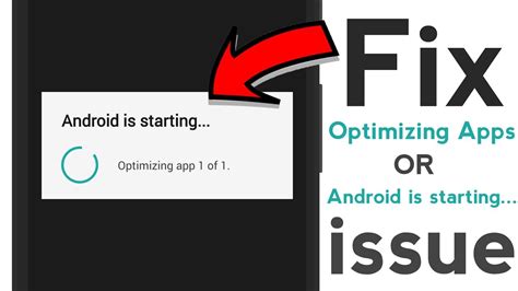 Methods to Fix “Android Is Starting Optimizing App” Problem
