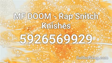 Mf Doom - Rap Snitch Knishes - Roblox Song ID - Roblox Music