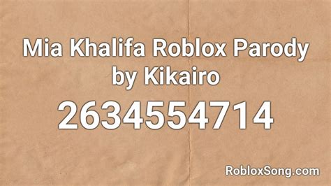 Mia Khalifa Roblox Parody by Kikairo Roblox ID - Roblox music codes