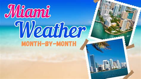 Sunshine and Showers: Uncovering Miami's Magnificent Weather Patterns Month by Month - A Comprehensive Guide to Miami's Climate Excursions!