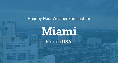 Experience Miami's Weather Wonderland: Stay Updated with Hourly Forecasts Today!