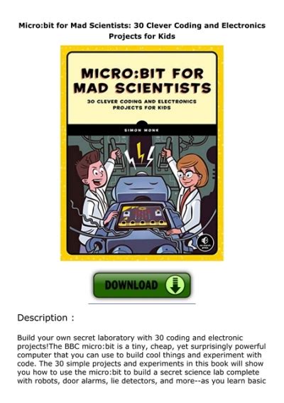 Micro:bit For Mad Scientists: 30 Clever Coding And Electronics Projects For Kids