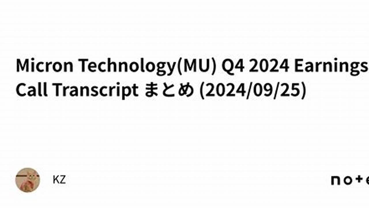 Micron Earnings Call Transcript Q4 2024 Transcript