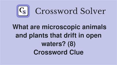 Unravel the Mystery of Microscopic Animal Crossword Clue with These Tips