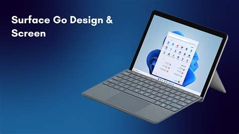 Microsoft Surface Go: Design and Build