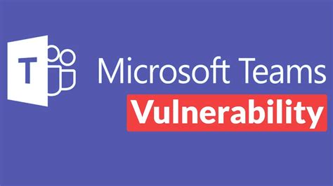 Microsoft Teams vulnerability