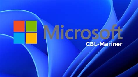 Microsoft rebrands CBL-Mariner Linux