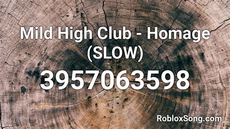 Mild High Club - Homage (SLOW) Roblox ID - Roblox music codes