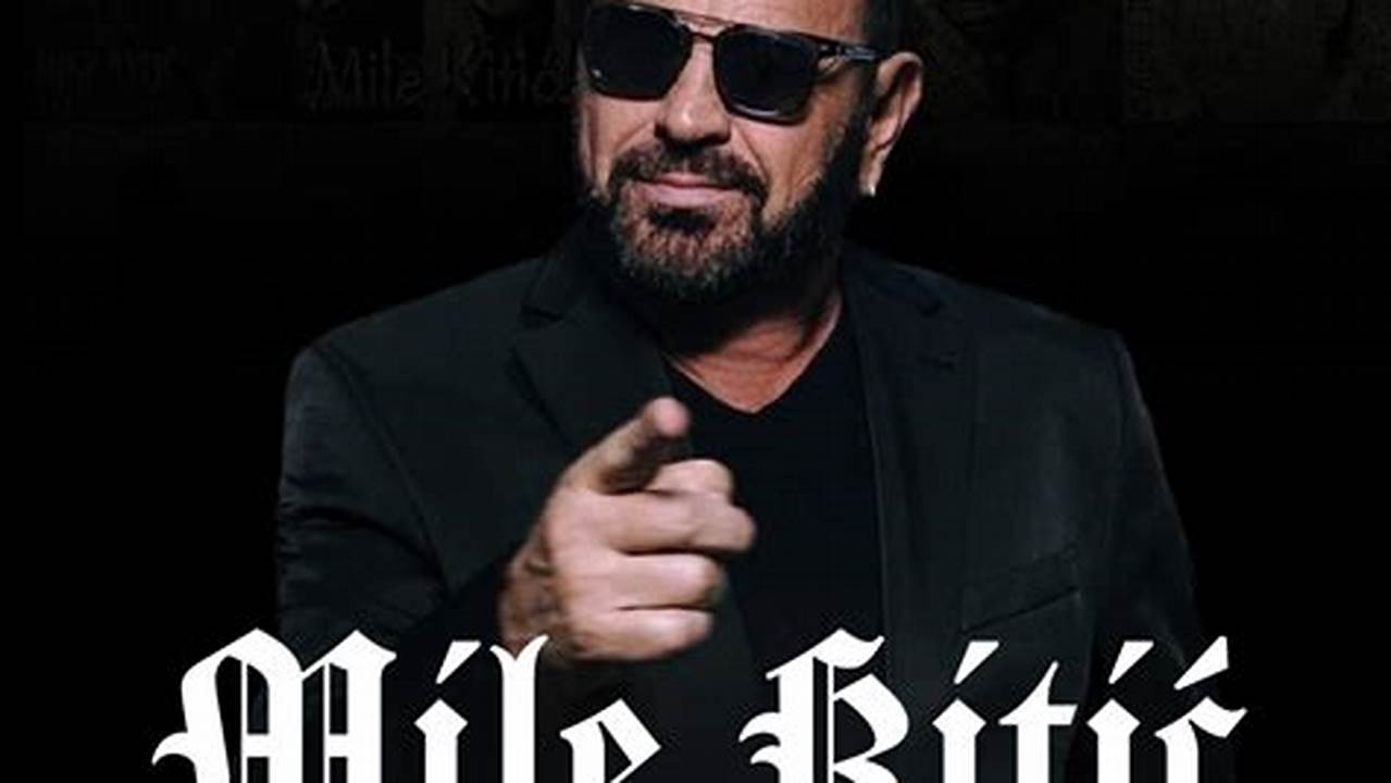 Mile Kitic Concert 2024
