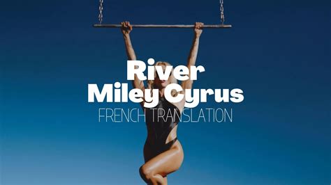 Miley Cyrus River Traduction