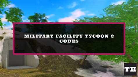 Military Facility Tycoon 2 Codes Wiki Roblox [NEW] - MrGuider