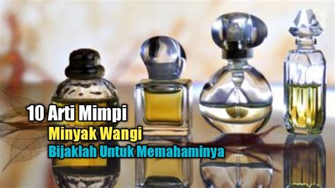 Cerita Mimpi Minyak Wangi: Pengalaman Manis di Dunia Impian