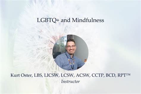 Mindfulness Teachers Who Specialize in Working with the LGBTQ+ Community