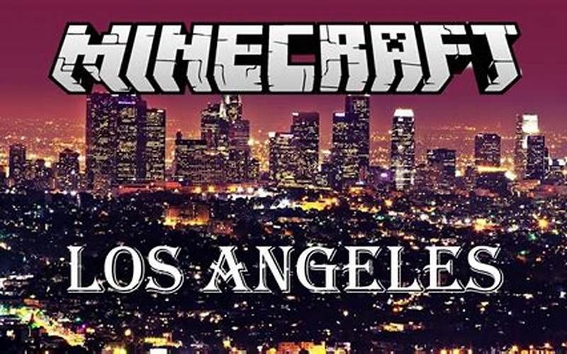 Minecraft Los Angeles Map: A Guide to Exploring the City of Angels in 8-Bit Graphics