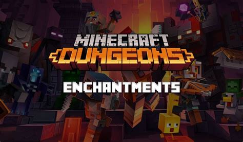 Minecraft Dungeons Enchantments explained