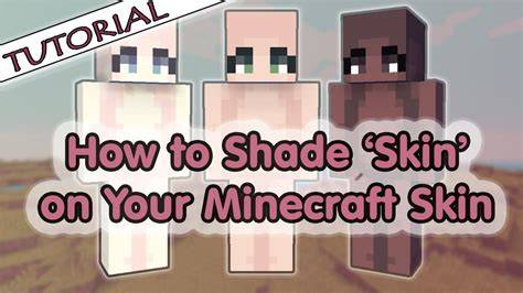 Master the Art of Creating Eye-catching Minecraft Skins: Learn How to Shade Like a Pro!