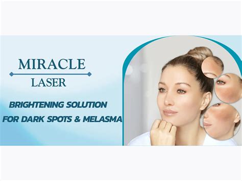 Revitalize Your Skin with The Miraculous Touch of Laser at Miracle Laser & Skin Care Institute