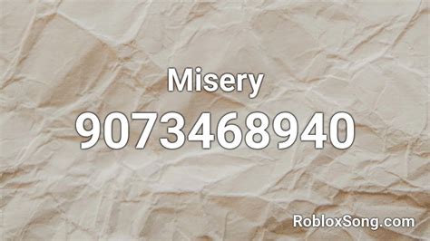 Misery - Roblox ID