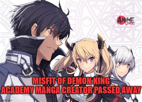 The Creator of Misfit of Demon King Academy Passes Away: Honoring the Legacy of an Anime Icon.