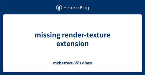 Missing Render Texture Extension