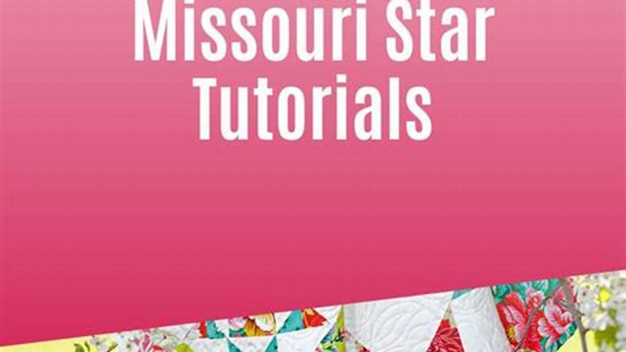 Missouri Star Weekly Tutorial 2024
