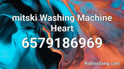 Mitski - Washing Machine Heart Roblox ID - Roblox Music Code 