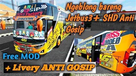 Mod Bussid Anti Gosip Terbaru