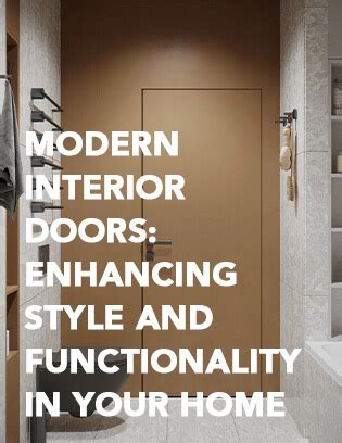 Modern Interior Doors: Enhancing Style and Functionality