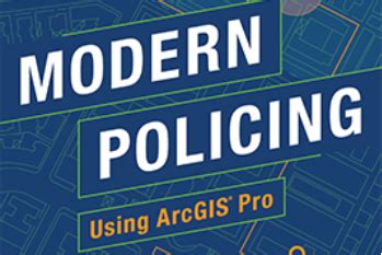 Modern Policing Using ArcGIS Pro
