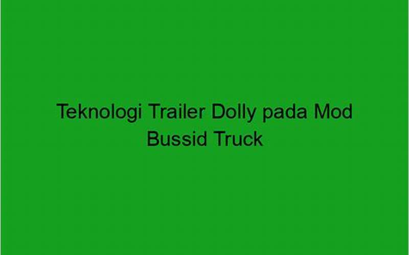 Modifikasi Bussid Truck Trailer Dolly