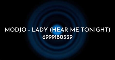 Modjo - Lady (Hear me Tonight) Roblox ID