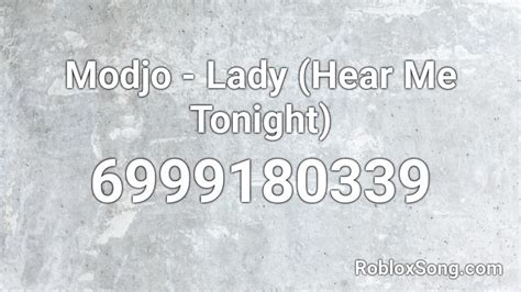 Modjo - Lady (hear Me Tonight) - Roblox Song ID - Roblox Music