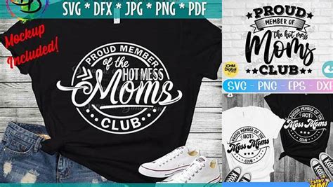 Download Mom, Proud Member of the Hot Mess... Cut Files