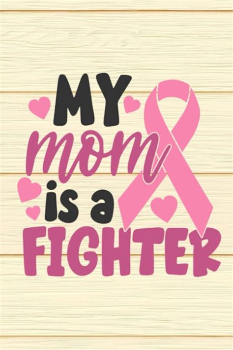 Mom With Breast Cancer Quotes