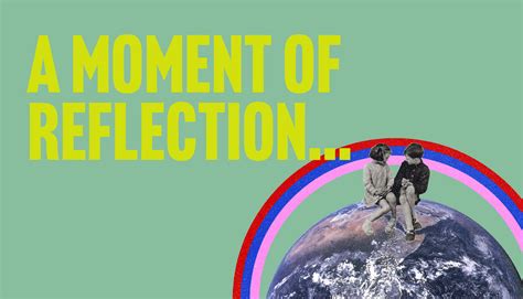 Moment of reflection