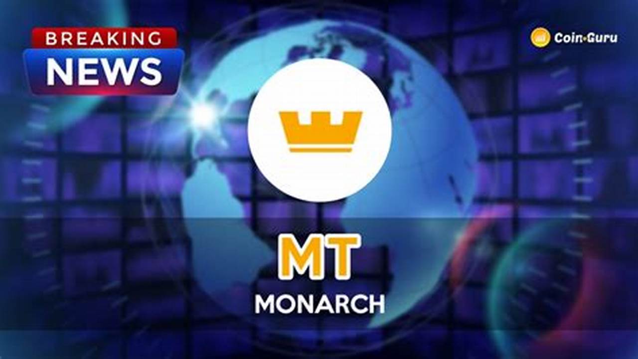 Monarch, Breaking-news