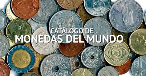 Monedas Del Mundo Catalogo General De Numismatica