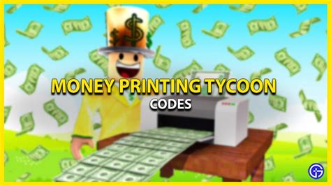 Unlock Wealth with Money Printing Tycoon Codes: Exclusive Rewards Await!