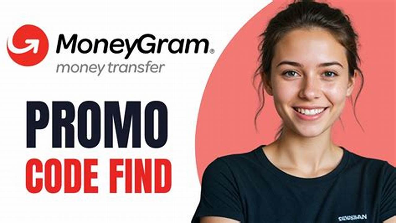 Moneygram Promo Code June 2024