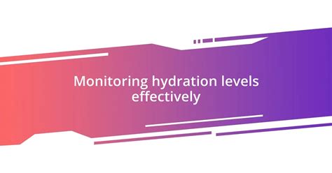 Monitoring Hydration and Energy Levels