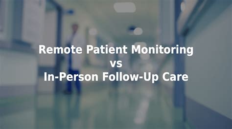 Monitoring and Follow-Up Care